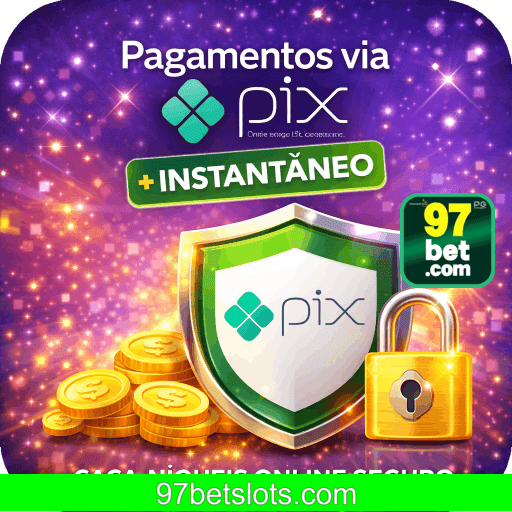 97BET PIX + segurança